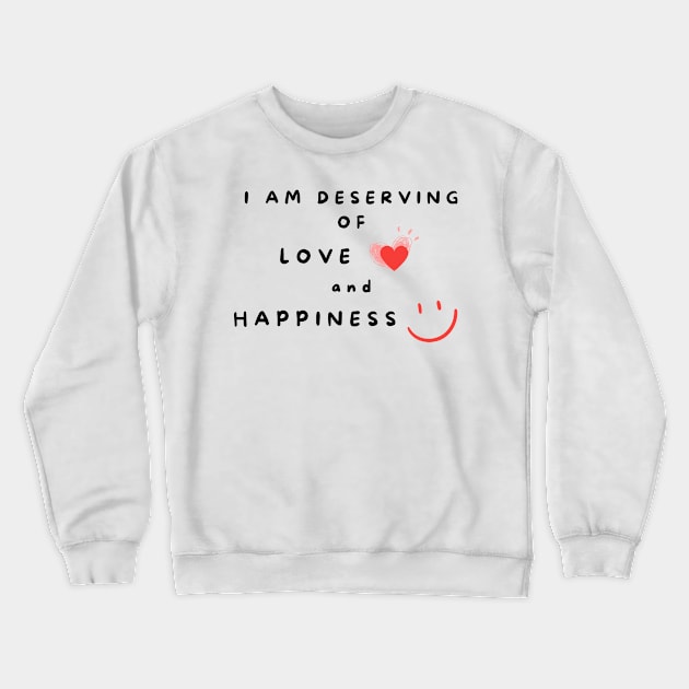 Affirmation word - I am deserving Crewneck Sweatshirt by withpingu